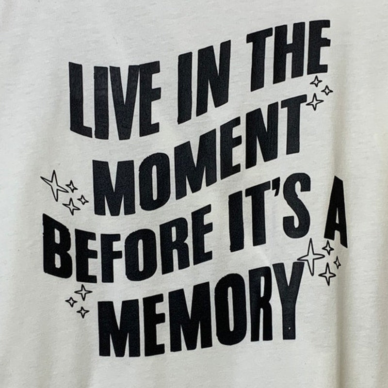New Hand Printed Womens XL Live In The Moment Before It's A Memory Tee Shirt