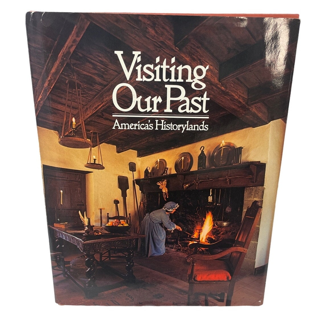 Vintage 1986 Visiting Our Past America's Historylands Coffee Table Book