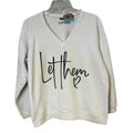 Upcycled Hand Printed Womens Medium Let Them V Neck Long Sleeve Sweatshirt