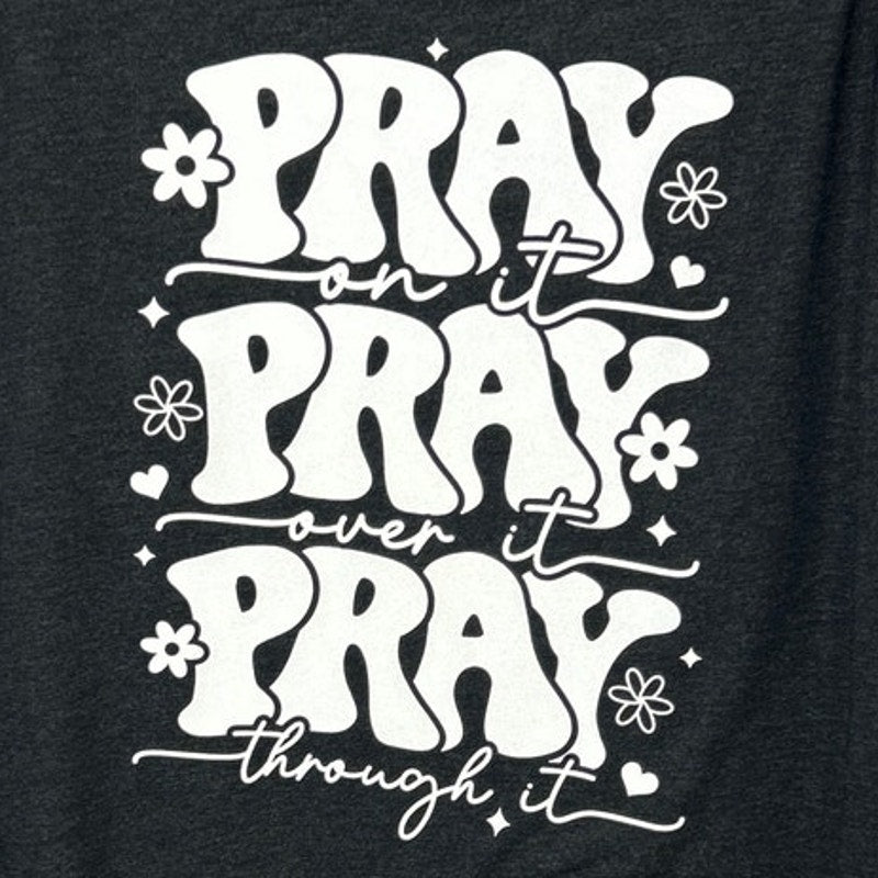 New Hand Printed Womens Large Pray On It Over It Through It Long Sleeve T Shirt
