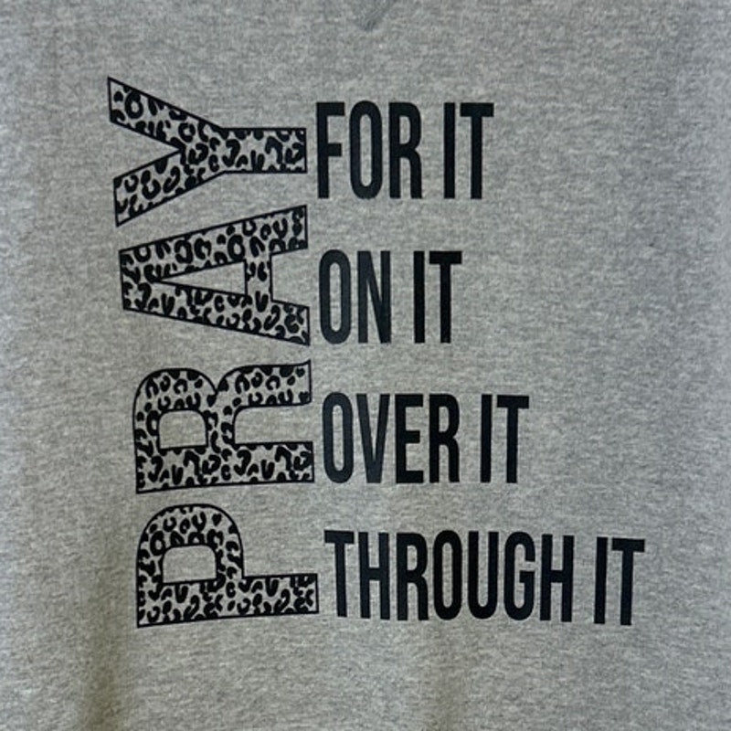 Upcycled Hand Printed Womens Large Pray For It On It Through It Sweatshirt